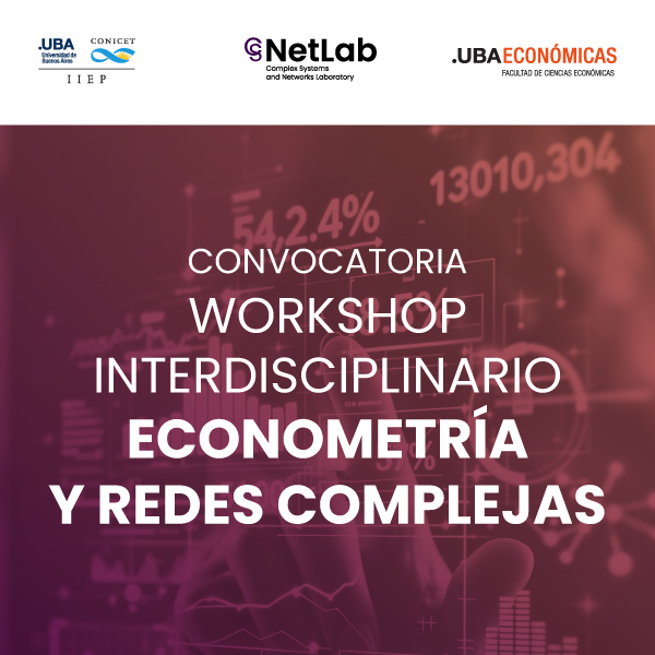 WERC 2026 — Interdisciplinary Workshop on Econometrics and Complex Networks — IIEP UBA-CONICET