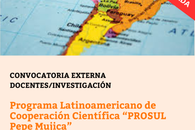 -CONVOCATORIA CERRADA- Programa Latinoamericano de Cooperación Científica “PROSUL Pepe Mujica”