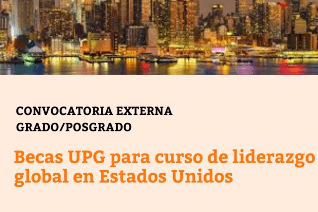 Becas UPG para curso de liderazgo global en Estados Unidos
