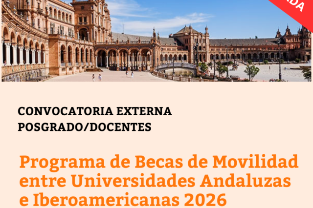 -CONVOCATORIA CERRADA- Programa de Becas de Movilidad entre Universidades Andaluzas e Iberoamericanas 2026