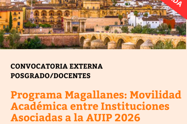 -CONVOCATORIA CERRADA- Programa Magallanes: Movilidad Académica entre Instituciones Asociadas a la AUIP 2026