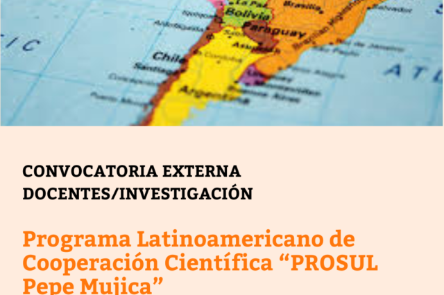Programa Latinoamericano de Cooperación Científica “PROSUL Pepe Mujica”