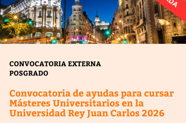 CONVOCATORIA CERRADA – Convocatoria de ayudas para cursar Másteres Universitarios en la Universidad Rey Juan Carlos 2026