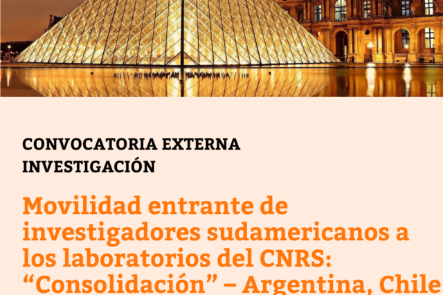 Movilidad entrante de investigadores sudamericanos a los laboratorios del CNRS: “Consolidación” – Argentina, Chile