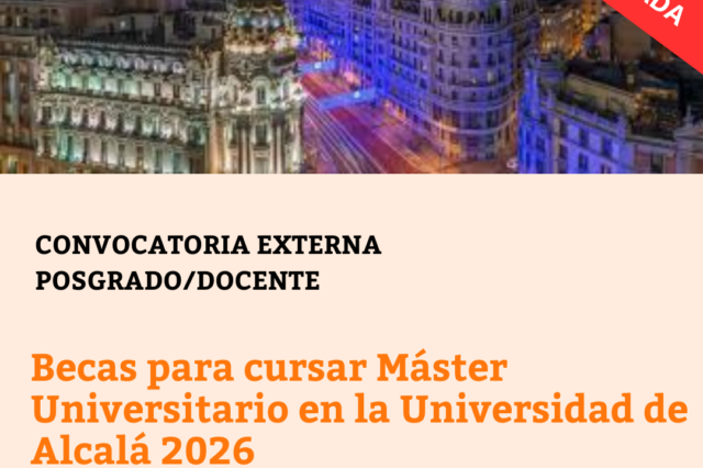 -CONVOCATORIA CERRADA- Becas para cursar Máster Universitario en la Universidad de Alcalá 2026