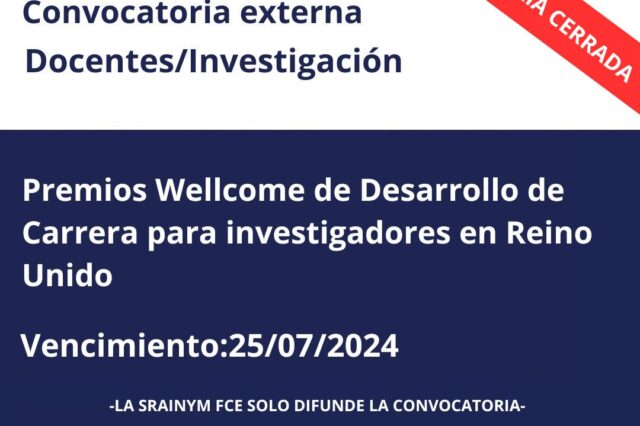 Convocatoria Cerrada-Convocatoria externa. Docentes/ Investigación. Premios Wellcome de Desarrollo de Carrera para investigadores en Reino Unido