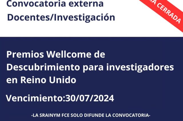 Convocatoria cerrada-Convocatoria externa. Docentes/Investigación. Premios Wellcome de Descubrimiento para investigadores en Reino Unido