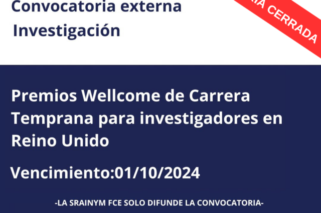 -CONVOCATORIA CERRADA- Convocatoria externa. Investigación. Premios Wellcome de Carrera Temprana para investigadores en Reino Unido