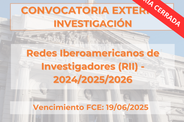 -CONVOCATORIA CERRADA-Redes Iberoamericanas de Investigadores (RII) – 2024/2025/2026