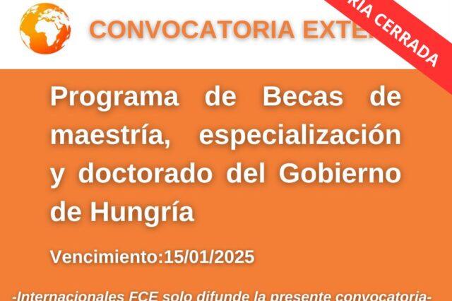 -CONVOCATORIA CERRADA- Programa de Becas de maestría, especialización y doctorado del Gobierno de Hungría