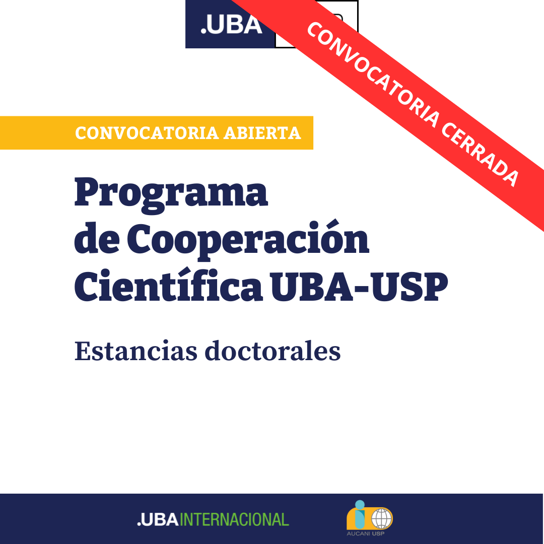 -CONVOCATORIA CERRADA- PROGRAMA DE COOPERACIÓN CIENTÍFICA UBA-USP: Estancias doctorales