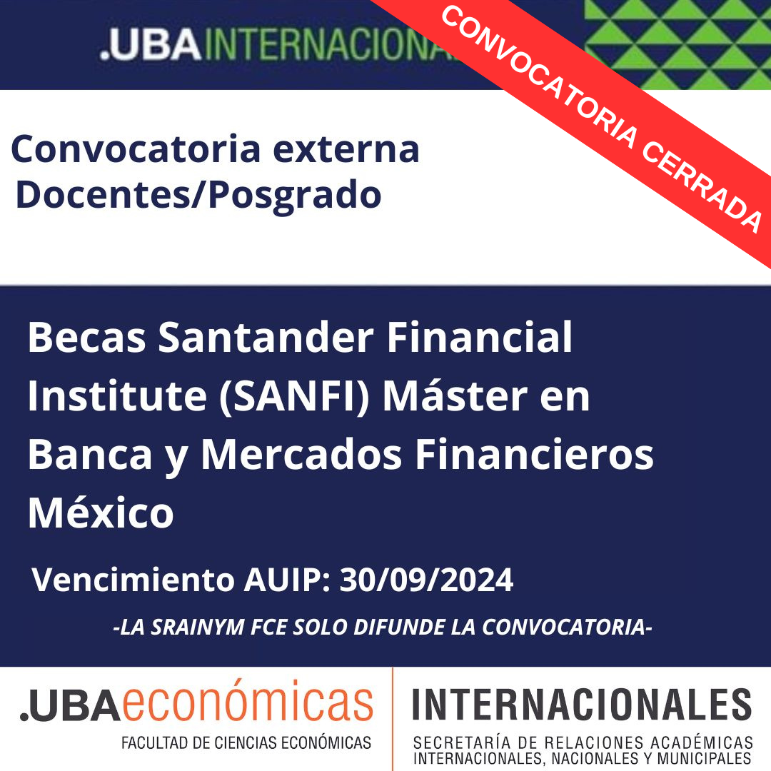 -CONVOCATORIA CERRADA- Becas Santander Financial Institute(SANFI) Máster en Banca y Mercados Financieros México