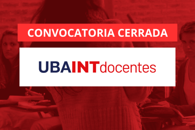 -CONVOCATORIA CERRADA- PROGRAMA UBAINT DOCENTES – 2DO SEMESTRE 2025