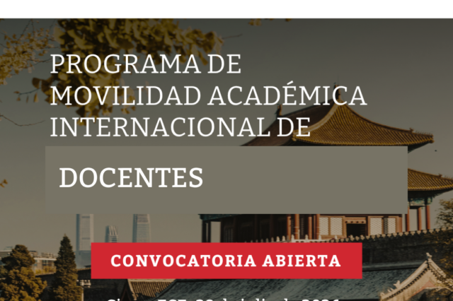 PROGRAMA DE COOPERACIÓN ACADÉMICA UBA CHINA: Movilidad para docentes 2026-2027