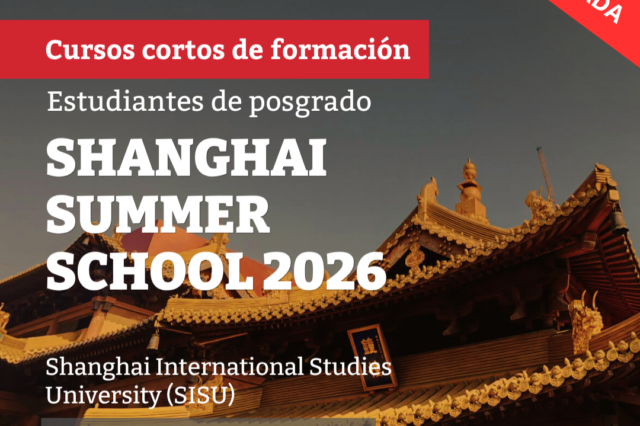 -CONVOCATORIA CERRADA- Programa UBA – CHINA Cursos cortos de formación Shanghai Summer School 2026 (Estudiantes de posgrado)