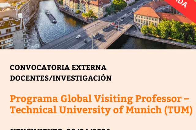 -CONVOCATORIA CERRADA- Programa Global Visiting Professor – Technical University of Munich (TUM)