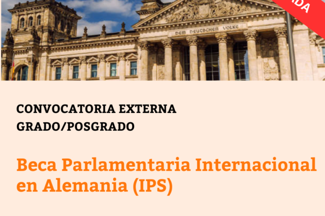 -CONVOCATORIA CERRADA- Beca Parlamentaria Internacional en Alemania (IPS)