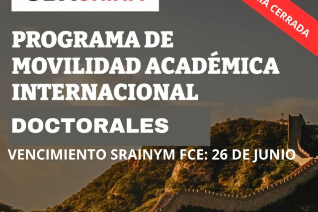 Convocatoria cerrada. UBA CHINA. PROGRAMA DE MOVILIDAD ACADÉMICA  INTERNACIONAL-DOCTORALES