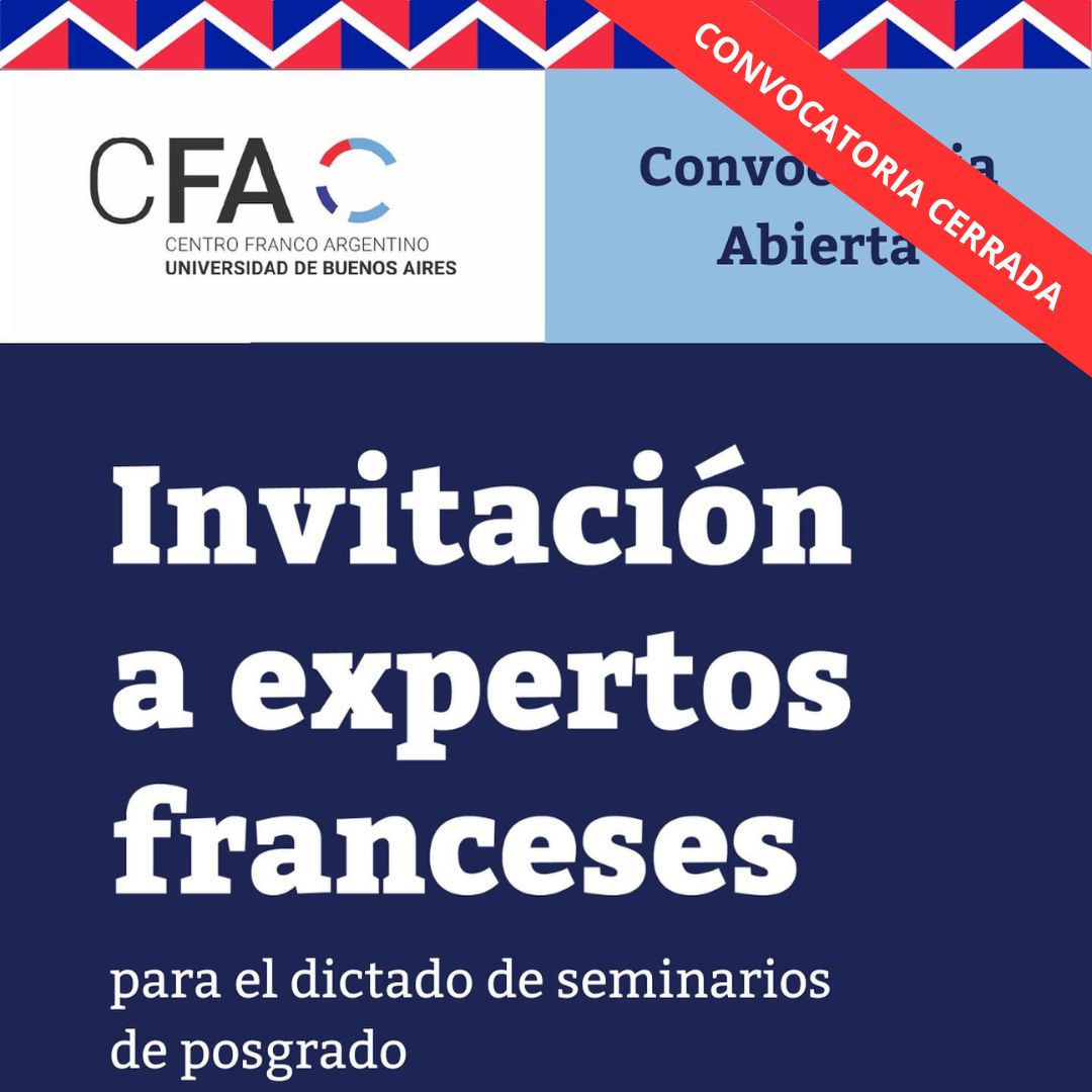 -CONVOCATORIA CERRADA- Invitación a Expertos Franceses para el Dictado de Seminarios de Posgrado