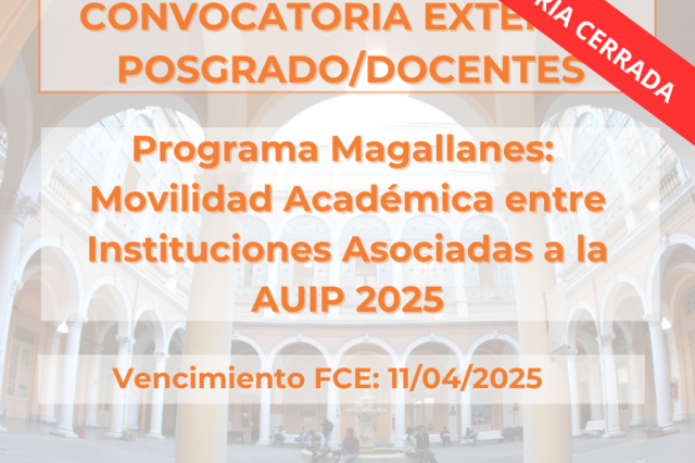 CONVOCATORIA CERRADA-Programa Magallanes: Movilidad Académica entre Instituciones Asociadas a la AUIP 2025